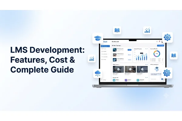 How to Build a Learning Management System (LMS): A Complete Guide
