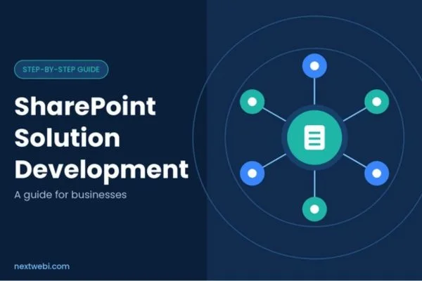 SharePoint Solution Development: A Step-by-Step Guide for Businesses